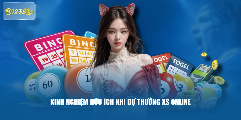 Kinh nghiệm hữu ích khi dự thưởng XS online