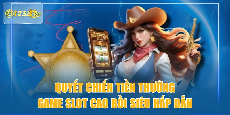 Quyết Chiến Tiền Thưởng - Game Slot Cao Bồi Siêu Hấp Dẫn