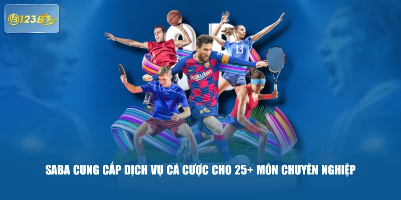 SABA cung cấp dịch vụ cá cược cho 25+ môn chuyên nghiệp