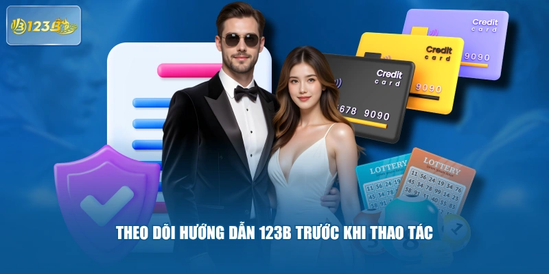 Theo dõi hướng dẫn 123B trước khi thao tác