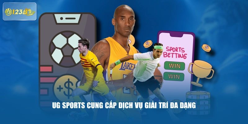 UG Sports cung cấp dịch vụ giải trí đa dạng